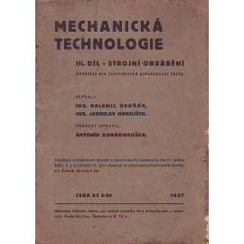 Mechanická technologie. III. díl. Strojní obrábění (učebnice, mj. vrtání, frézování, soustruh, broušení, hoblování)